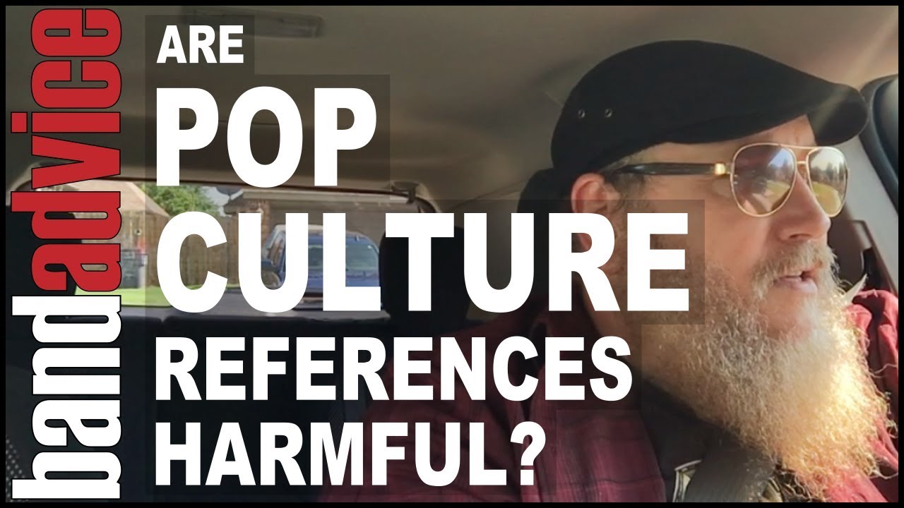 Thumbnail: Are Pop Culture References In Your Music Harmful?  | Band Advice TV