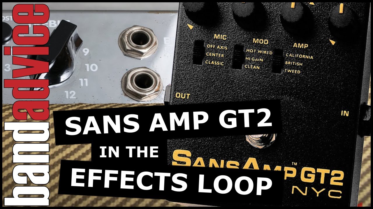 Thumbnail: Running the SansAmp GT2 In The Effects Loop | Band Advice TV