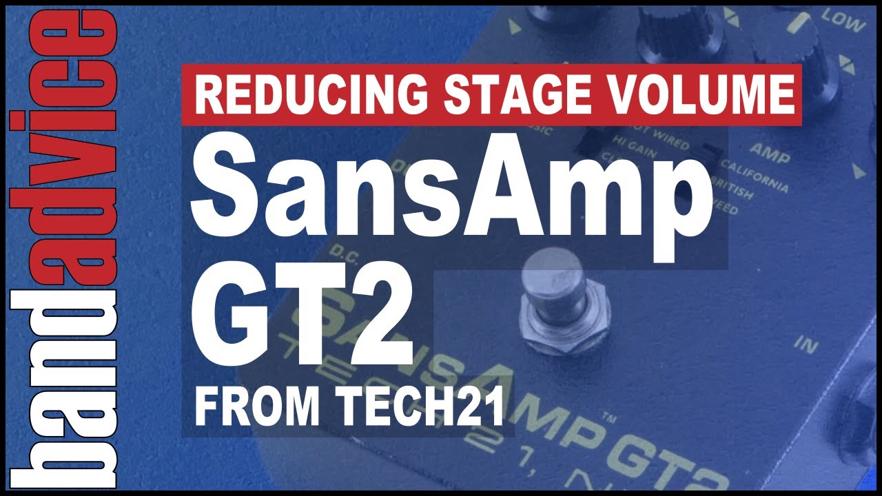 Thumbnail: Reducing Stage Volume With The SansAmp GT2 by Tech 21 | Band Advice TV